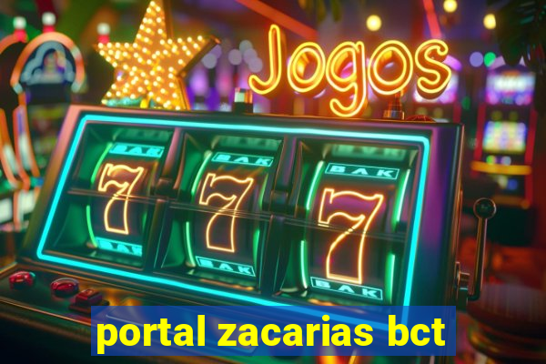 portal zacarias bct